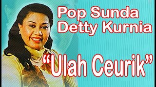 Download lagu Detty Kurnia - Ulah Ceurik mp3