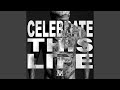 Celebrate This Life