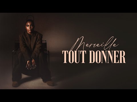 Merveille - Tout donner (Paroles Officielles)