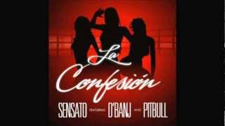 Sensato ft Pitbull and D&#39;banj - La confesion