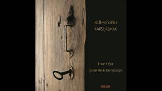Erkan Oğur & İsmail Hakkı Demircioğlu  -  Yüce Dağ Başında