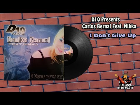 D10 Presents Carlos Bernal Feat. Nikka - I Don't Give Up