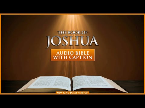 Joshua 1-24 | New King James Version | Complete Audio