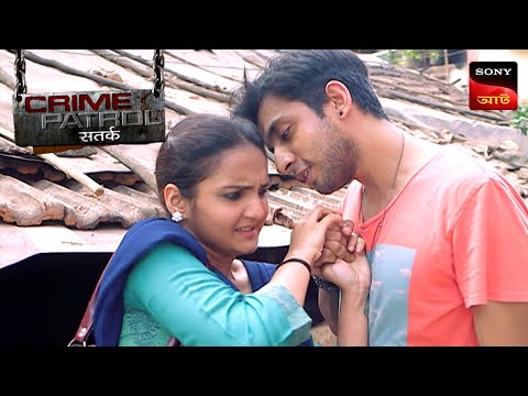 Anger Of Separation | Crime Patrol Satark | ক্রাইম প্যাট্রোল | Full Episode