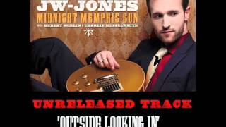 JW-Jones - Outside Looking In (UNRELEASED TRACK)