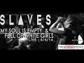 Slaves - My Soul Is Empty and Full of White Girls ...