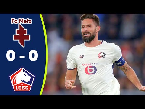 Metz - Lille 0-0 Résumé | Ligue 1 Highlights | LOSC vs Metz 