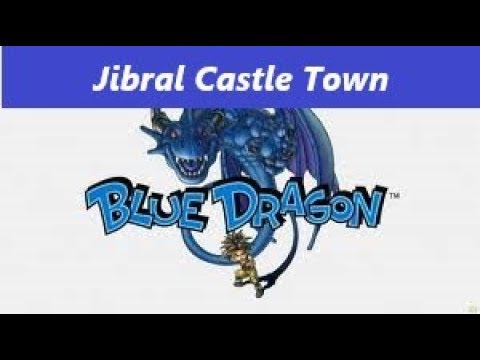 Blue Dragon - Jibral Castle Town - 19