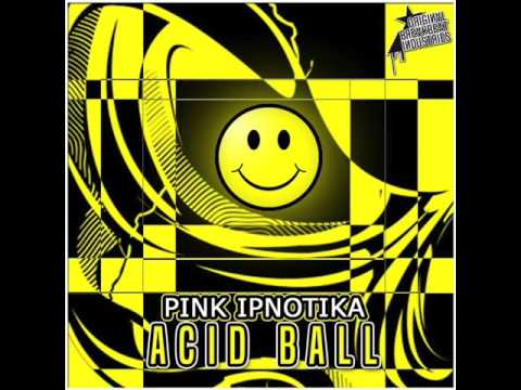 ☻ Pink Ipnotika ☻ Acid Ball