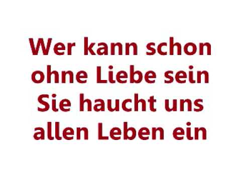 Wer kann schon ohne Liebe sein-lyrics