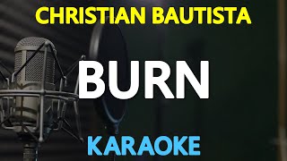 BURN - Christian Bautista with Nina 🎙️ [ KARAOKE ] 🎶