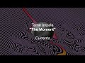 Tame Impala - The Moment (Lyrics) Tame Impala - The Moment (Lyrics)