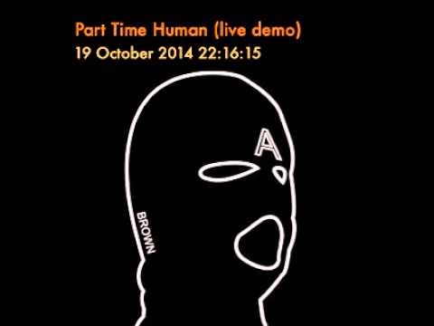 Anal Flood - Part Time Human (live demo)