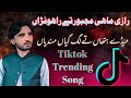 Razi Mahi Majboor Medy Hathan Ty Lag Gya Mehndian Acha Ulfat Tanveer Anjum Tiktok Song 2022