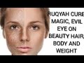 Ruqyah Cure Evil Eye And Magic Of Beauty Destortion Clothing Style And Body Fitness