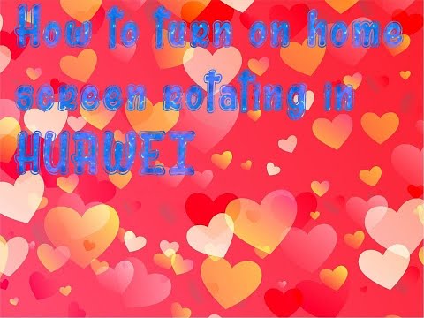 How to turn on auto rotating in huawei