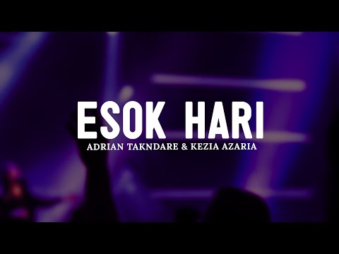 Esok Hari - Adrian Takndare & Kezia Azaria (Lirik) || Lagu Rohani Pilihan Terbaru 2025