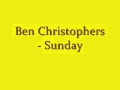 Ben Christophers - Sunday 