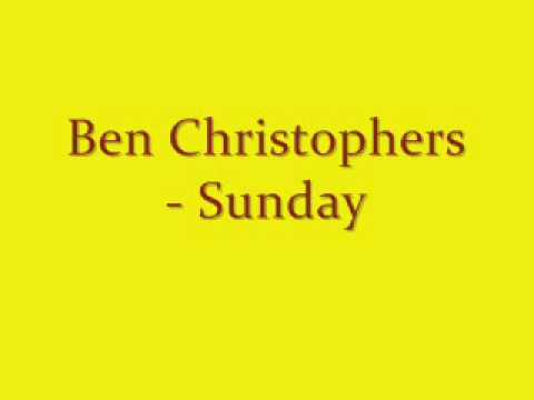 Ben Christophers - Sunday