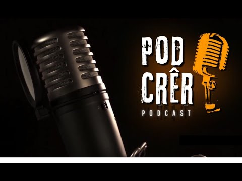 Podcrêr | Podcast #Ep02 | Pra. Lúcia