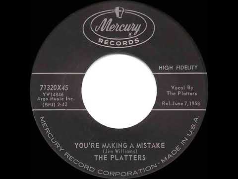 1958 HITS ARCHIVE: You’re Making A Mistake - Platters