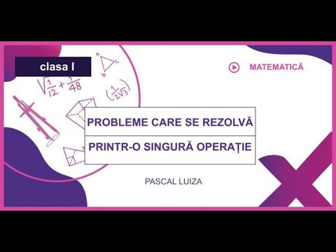 Webinar Naradix | Probleme care se rezolvă printr-o singură operație, Clasa a I-a, Pascal Luiza