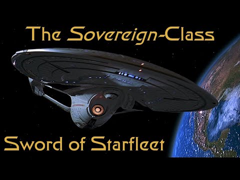 The Sovereign-Class: Sword of Starfleet