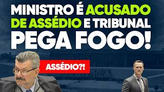 Escândalo no STJ: ministro acusado de assediar garota!