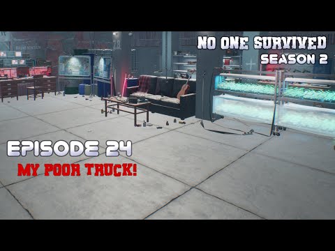 No one Survived S2 Episode 24 My Poor Truck