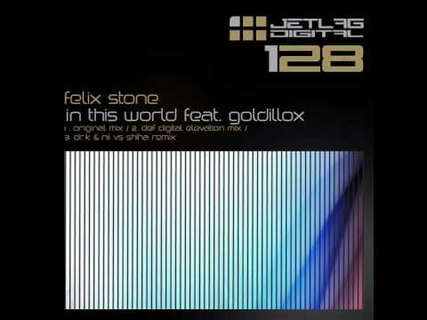 Felix Stone - In This World feat. Goldillox (Dr. K & Nii vs Shiha Remix) - Jetlag Digital