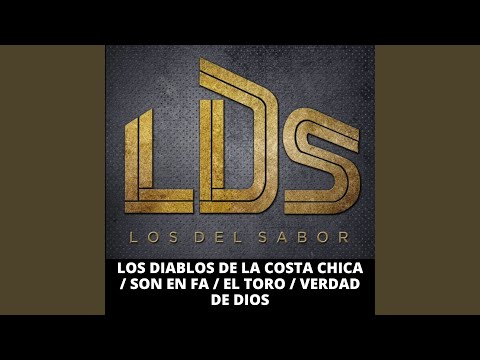 Los Diablos de la Costa Chica / Son en Fa / El Toro / Verdad de Dios