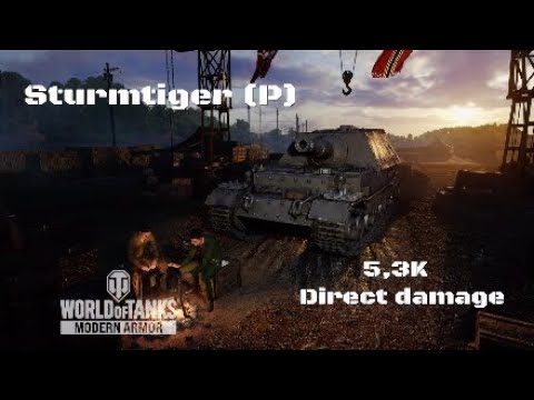 Sturmtiger (P) in Hitmelsdorf:5,3K direct damage :Wot console - World of Tanks console