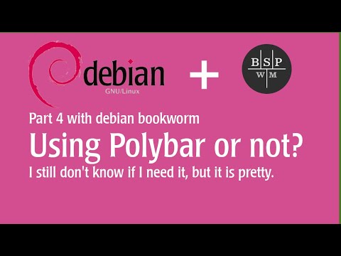 BSPWM - Debian Bookworm - Choosing Between Polybar or No Status Bar