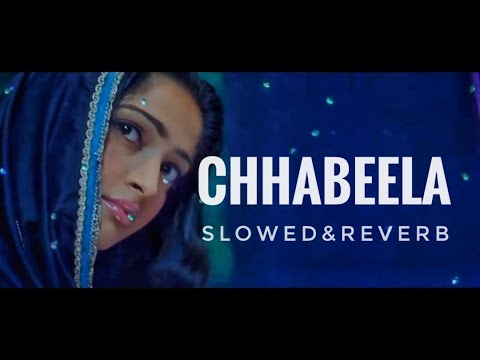 Chhabeela |Saawariya (slowed and reverb)