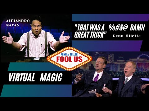 Penn & Teller Fool Us / VIRTUAL MAGIC /Alejandro Navas
