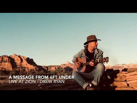 A Message From 6ft Under - Live At Zion by Drew Ryan