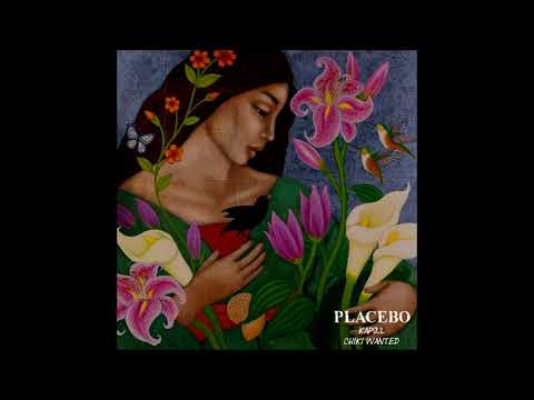 Kapsul - Placebo (ft. Chiki Wanted)