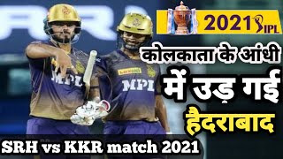 SRH vs KKR match 2021/nitish rana*80 runs/kkr won match 10 run.