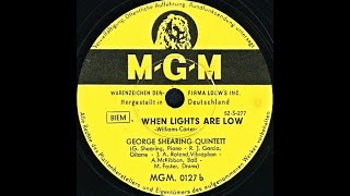 WHEN LIGHTS ARE LOW - GEORGE SHEARING QUINTET - Recorded in New York, July 17, 1952