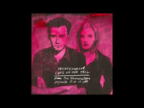 COPS ON OUR TAIL By THE RAVEONETTES Interpreted By TRENTEMØLLER