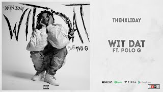 Download lagu TheHxliday - 'Wit Dat' Ft. Polo G (The Most Beautiful Disaster) mp3