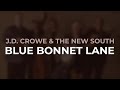 J.D. Crowe & The New South - Blue Bonnet Lane (Official Audio)