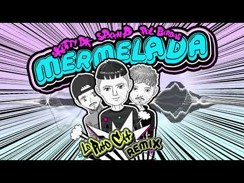 Spxxn P, Skotty DK & Pol Bordas - Mermelada (Lo Puto Cat Remix)