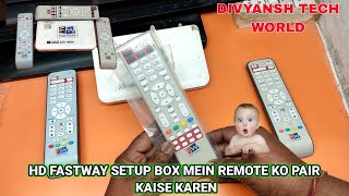 HOW TO PAIR FASTWAY REMOTE HD SET-TOP BOX || फास्टवे सेटअप बॉक्स में नॉर्मल रिमोट को कैसे चलाएं