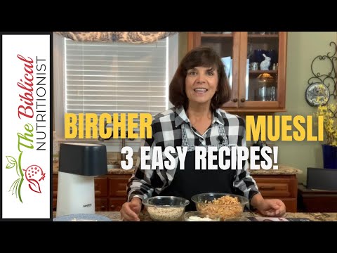 3 Best Bircher Muesli Recipes PLUS A Fascinating Biblical Fact!