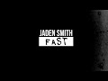 Jaden Smith - "Fast" (Lyric Video) "HD" 