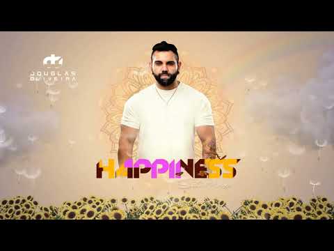 Tribal House - Happiness - DJ Douglas Oliveira