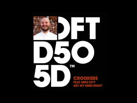 Crookers featuring Mike City 'Get My Mind Right' (Way More Than A Dub Mix)