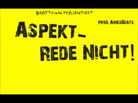 ASPEKT - REDE NICHT! PROD.AINESBEATS
