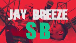 Jay Breeze- SB